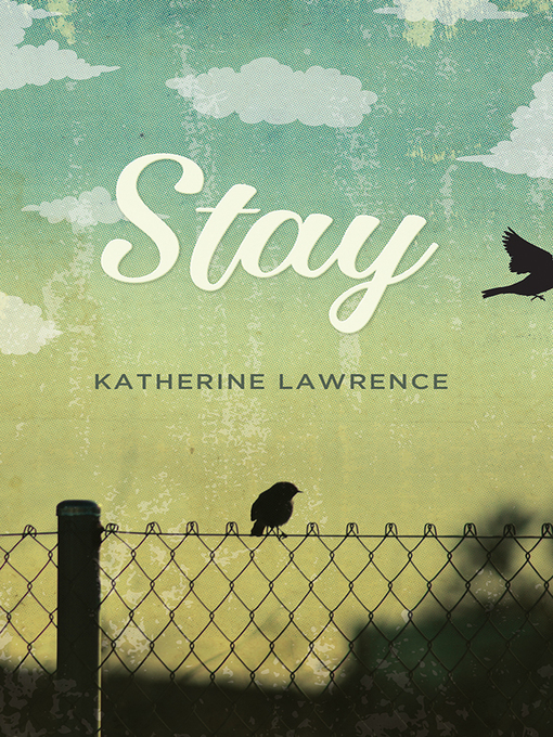 Title details for Stay by Katherine Lawrence - Available